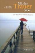 Herbert Scheuring - Mit der Trauer leben: Von Abschied und Neubeginn - Preis vom 10.10.2026 11:48:34 h