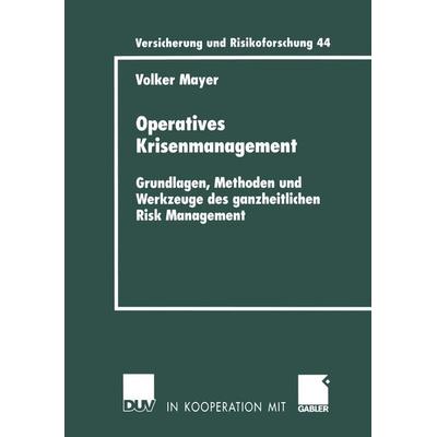 Operatives Krisenmanagement, Taschenbuch von Volker Mayer, Deutscher Universitätsverlag, 978-3-8244-9096-7