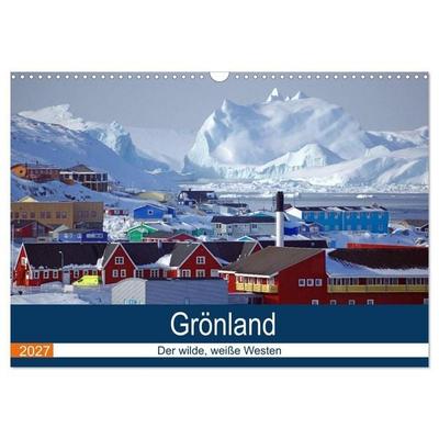 Grönland - Der wilde, weiße Westen (Wandkalender 2027 DIN A3 quer), CALVENDO Monatskalender