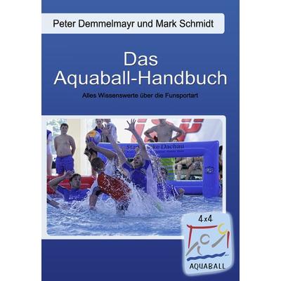 Das Aquaball-Handbuch, Taschenbuch von , BoD – Books on Demand, 978-3-8448-1135-3