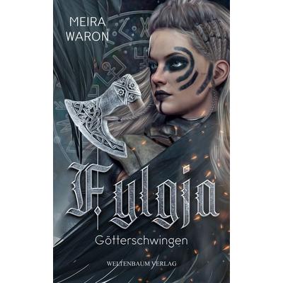 Fylgja, Taschenbuch von Meira Waron, Weltenbaum Verlag, 978-3-949640-11-7