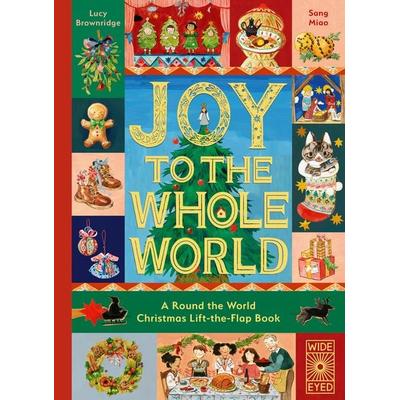 Joy to the Whole World!, Gebundene Ausgabe von Lucy Brownridge, Quarto Publishing Group, 978-0-7112-9791-3