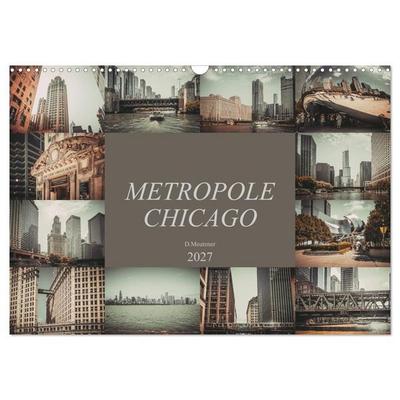 Metropole Chicago (Wandkalender 2027 DIN A3 quer), CALVENDO Monatskalender