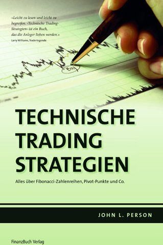 Person, John L. - Technische Trading-Strategien: Alles über Fibonacci-Zahlenreihen, Pivot-Punkte und Co.: Die besten Tipps und Techniken, auf die man nicht verzichten kann - Preis vom 09.10.2026 07:28:09 h