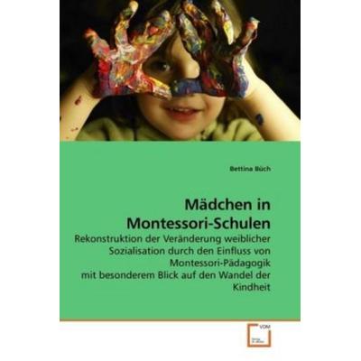 Büch, B: Mädchen in Montessori-Schulen, Taschenbuch von Bettina Büch, VDM, 978-3-639-22534-1