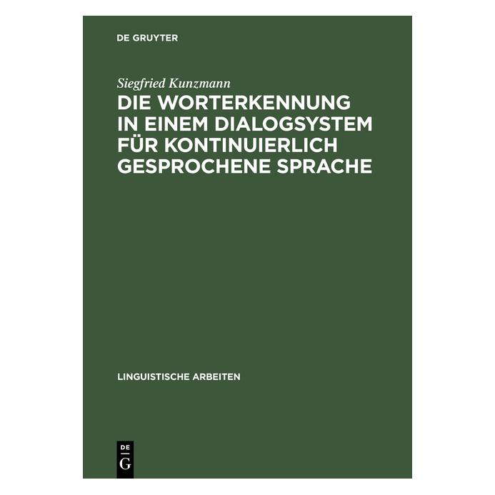 De Gruyter Kunzmann,S.:Worterkennung in e.Dialog (Deutsch, Hardcover, Siegfried Kunzmann) (67827667)