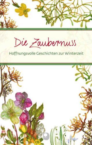 Hanna Mühlbauer - Die Zaubernuss: Hoffnungsvolle Geschichten zur Winterzeit - Preis vom 09.10.2026 07:28:09 h