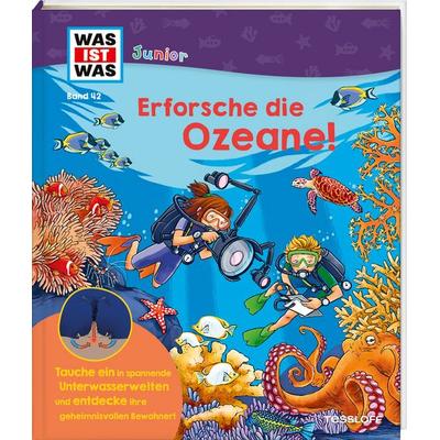 WAS IST WAS Junior Band 42 Erforsche die Ozeane!, Gebundene Ausgabe von Benjamin Schreuder, Tessloff Verlag Ragnar Tessloff GmbH & Co. KG