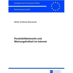 Persönlichkeitsrecht und Meinungsfreiheit im Internet, Fachbücher von Mirko Andreas Wieczorek