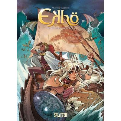 Ekhö – Spiegelwelt. Band 12, Gebundene Ausgabe von Christophe Arleston, Splitter-Verlag, 978-3-9872100-5-1