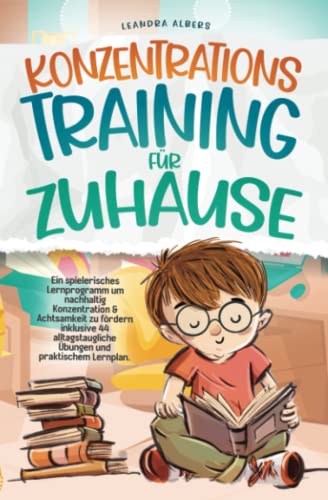Leandra Albers - Konzentrationstraining für Zuhause: Ein spielerisches Lernprogramm um nachhaltig Konzentration & Achtsamkeit zu fördern inklusive 44 alltagstaugliche Übungen und praktischem Lernplan - Preis vom 30.09.2026 22:30:23 h