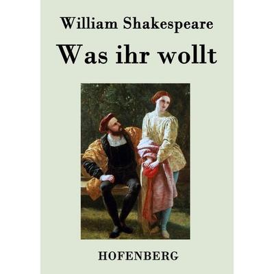 Was ihr wollt, Taschenbuch von William Shakespeare, Hofenberg, 978-3-8430-2778-6