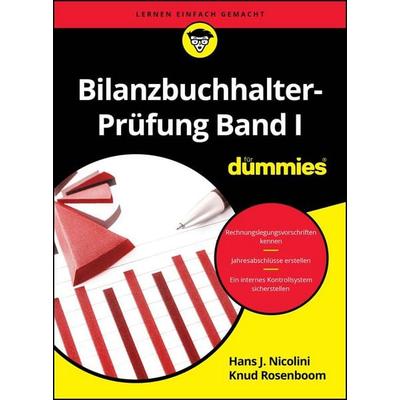 Bilanzbuchhalter-Prüfung Band I für Dummies, Taschenbuch von Hans Nicolini,Udo Cremer,Ulrich Schwiete,Sigrid Matthes,Knud Rosenboom, Wiley-VCH,