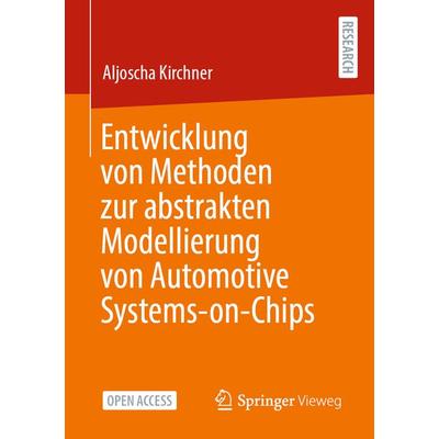 Entwicklung von Methoden zur abstrakten Modellierung von Automotive Systems-on-Chips, Taschenbuch von Aljoscha Kirchner, Springer Fachmedien Wiesbaden