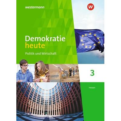 Demokratie heute - Ausgabe 2018 für Hessen, Gebundene Ausgabe von Dieter Deiseroth,Heinz-Ulrich Wolf, Westermann Schulbuchverlag, 978-3-14-101362-7