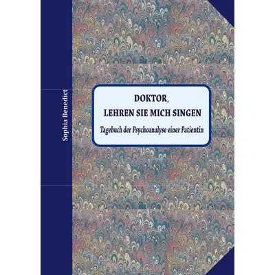 Doktor, lehren sie mich singen, Taschenbuch von Sophia Benedict, BoD – Books on Demand, 978-3-7431-9175-4