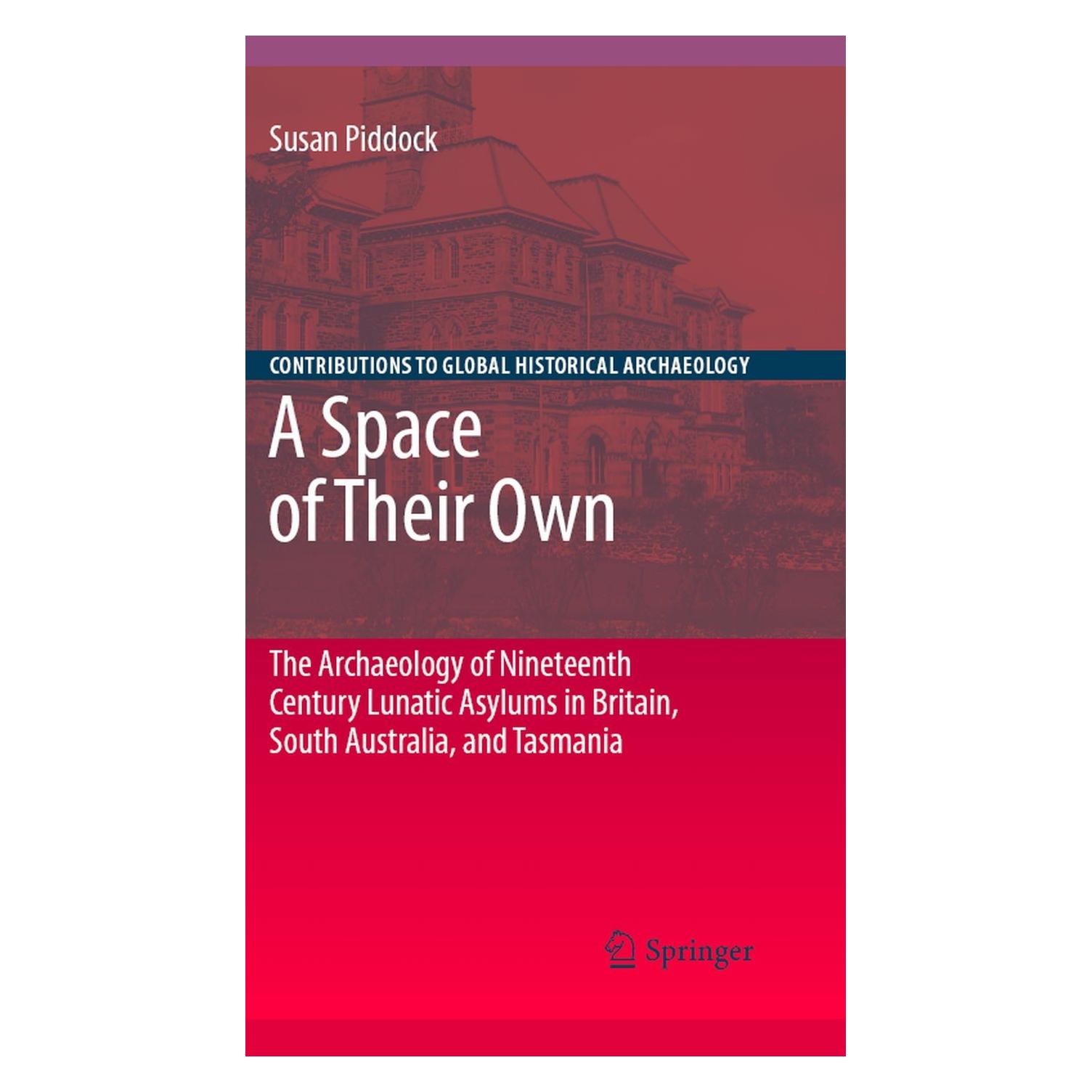 Springer Piddock:A Space of Their Own: The Archa (Englisch, Hardcover, Susan Piddock) (9780387733852)