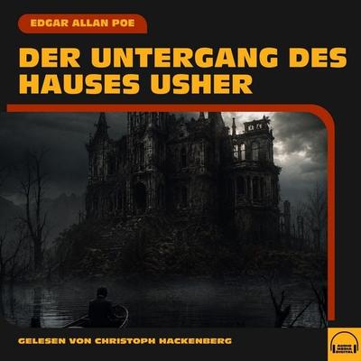 Der Untergang des Hauses Usher - Edgar Allan Poe, Audio, 9783711961563