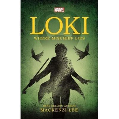 Marvel: Loki Where Mischief Lies, Taschenbuch von Mackenzi Lee, Bonnier Books Ltd, 978-1-83544-520-4