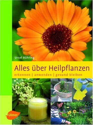 Ursel Bühring - Alles über Heilpflanzen: Erkennen - anwenden - gesund bleiben - Preis vom 04.10.2026 03:51:26 h