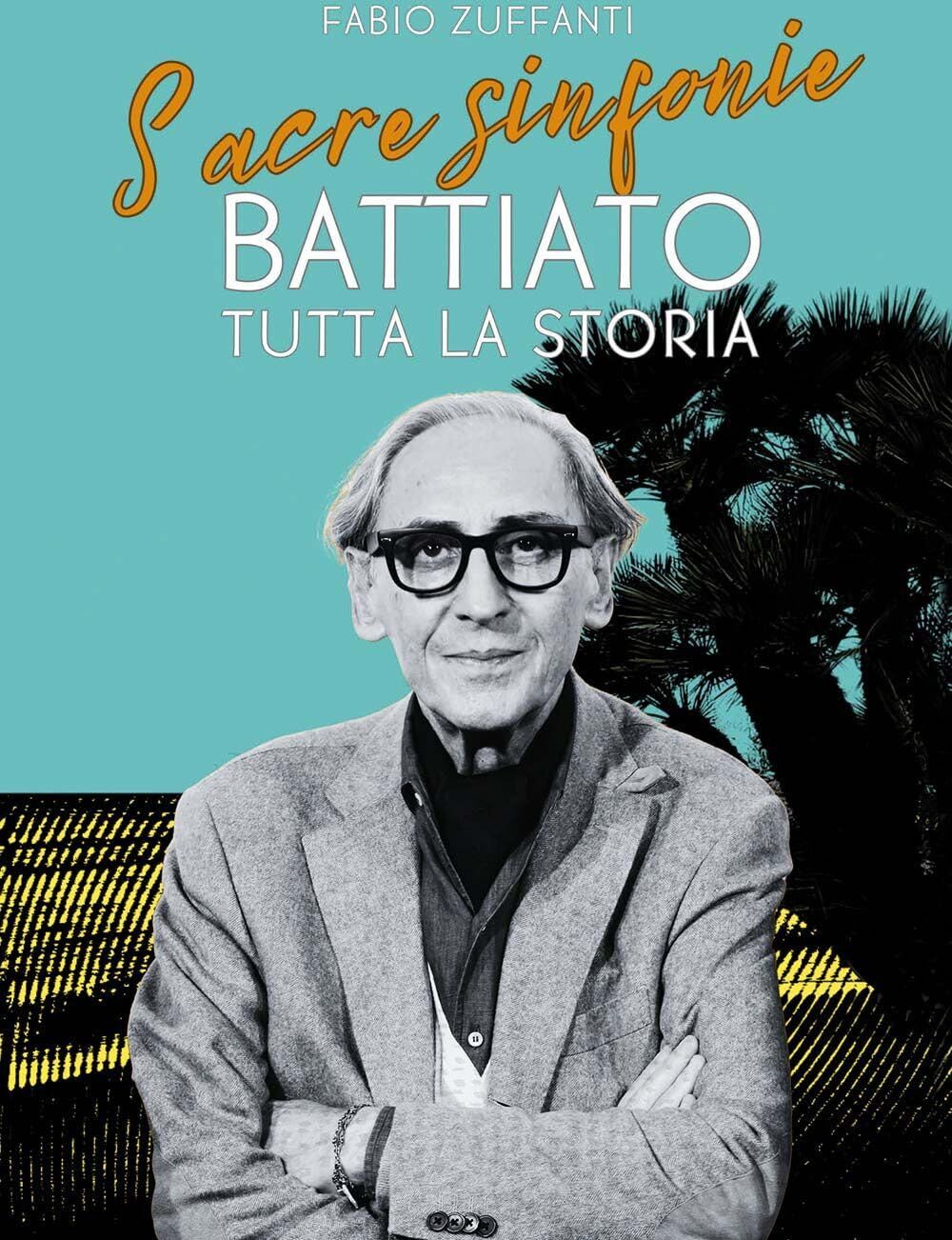 Fabio Zuffanti - Sacre sinfonie. Battiato: tutta la storia (Musica) - Preis vom 17.10.2026 19:25:27 h