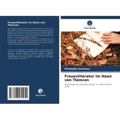 Frauenliteratur im Hawz von Tlemcen, Taschenbuch von Mustapha Guenaou, Verlag Unser Wissen, 978-620-8-95505-2