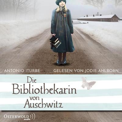 Die Bibliothekarin von Auschwitz - Antonio Iturbe, Audio, 9783844925593
