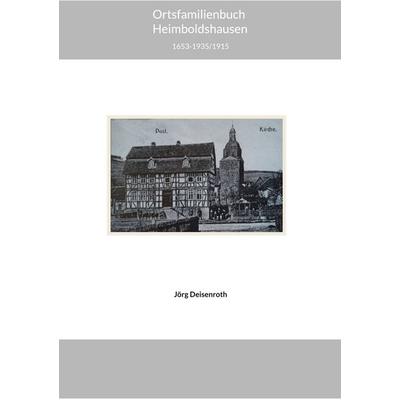 Ortsfamilienbuch Heimboldshausen, Taschenbuch von Jörg Deisenroth, BoD – Books on Demand, 978-3-696-36686-5