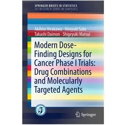 Theory and Practice in Complex Dose-Finding Designs, Fachbücher von Hiroyuki Sato, Shigeyuki Matsui, Akihiro Hirakawa, Takashi Daimon