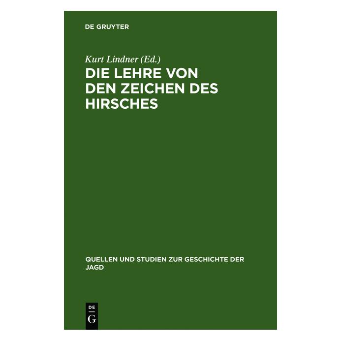 De Gruyter Die Lehre von den Zeichen des Hirsches (Deutsch, Hardcover, Kurt Lindner) (67767513)