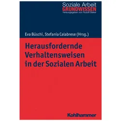 Herausfordernde Verhaltensweisen in der Sozialen Arbeit, Fachbücher von Rudolf Bieker, Ingrid Cretegny, Stefania Calabrese, Stephanie Becker