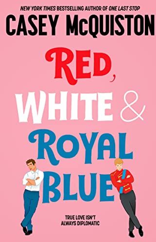 Casey McQuiston - Red, White & Royal Blue: Casey McQuiston - Preis vom 09.10.2026 07:28:09 h
