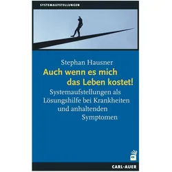 Auch wenn es mich das Leben kostet!, Fachbücher von Stephan Hausner