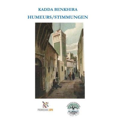 Humeurs/Stimmungen, Taschenbuch von Kadda Benkhira, Epubli, 978-3-8197-7681-6