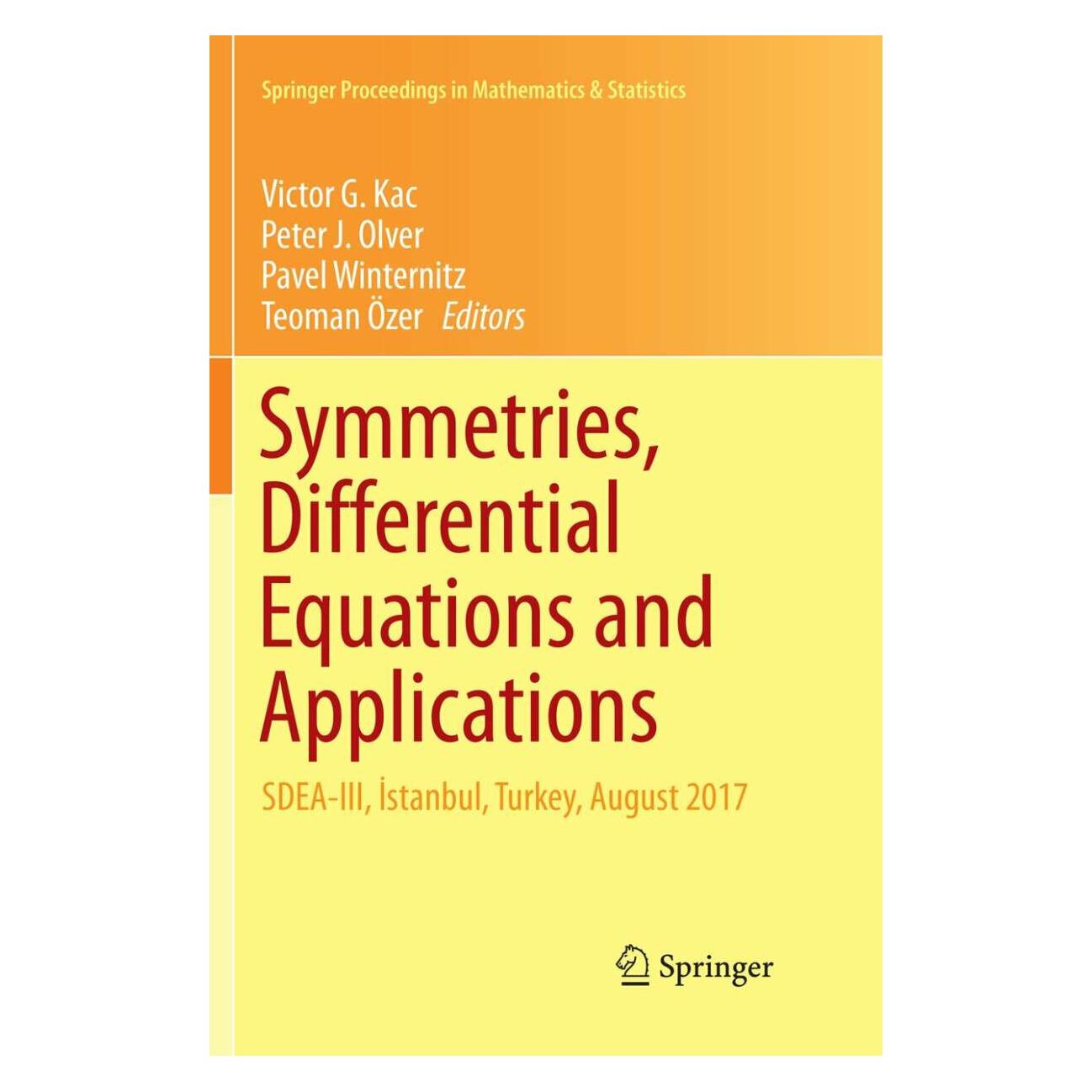 Springer Symmetries, Differential Equations and Applications (Englisch, Softcover, Pavel Winternitz, Peter J. Olver, Teoman Özer, Victor G. Kac) (38978586)