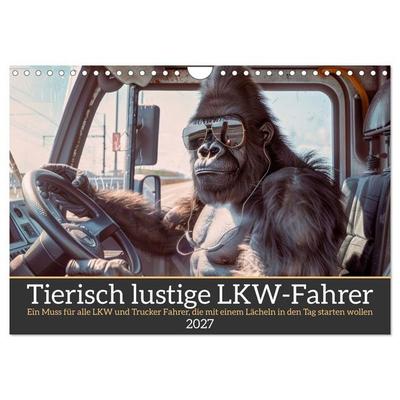 Tierisch lustige LKW-Fahrer (Wandkalender 2027 DIN A4 quer), CALVENDO Monatskalender