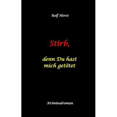 Stirb, denn Du hast mich getötet - hochfunktionaler Autismus, Missbrauch, Heim, Mord, Alkoholiker, Jugendamt, Rache, Observieren, Rollstuhl, Brüder,