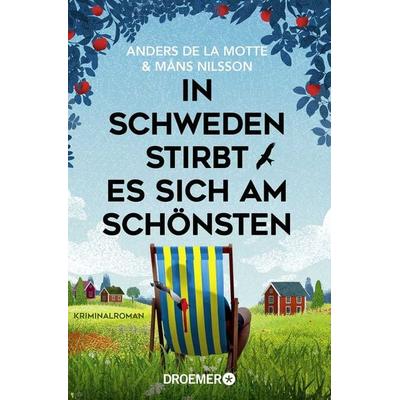 In Schweden stirbt es sich am schönsten, Taschenbuch von Anders de la Motte,Måns Nilsson, Droemer Taschenbuch