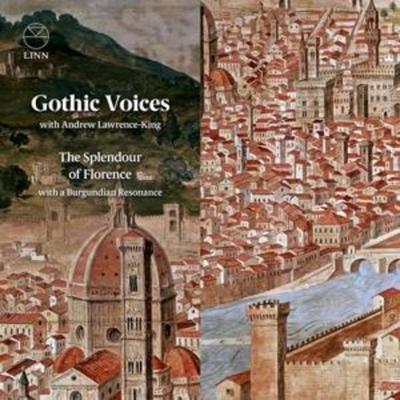 The Splendour of Florence with a Burgundian Resona - Gothic Voices, CD