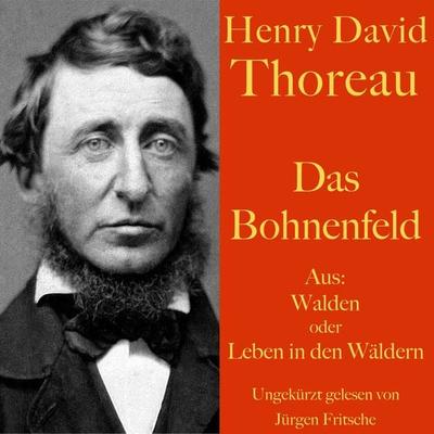 Henry David Thoreau: Das Bohnenfeld - Henry David Thoreau, Audio, 9783754501979