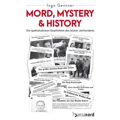 Mord, Mystery & History, Taschenbuch von Ingo Gentner, Hansanord, 978-3-947145-56-0