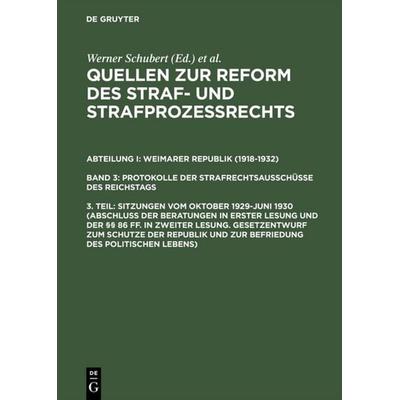 Quellen zur Reform des Straf- und Strafprozeßrechts. Weimarer Republik... / Sitzungen vom Oktober 1929–Juni 1930 (Abschluß der Beratungen in erster