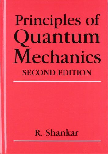 R. Shankar - Principles of Quantum Mechanics - Preis vom 01.10.2026 17:08:56 h