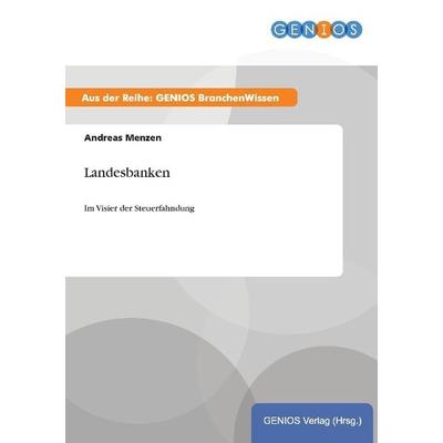 Landesbanken, Taschenbuch von Andreas Menzen, GRIN, 978-3-7379-4604-9