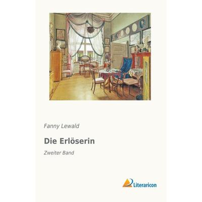 Die Erlöserin, Taschenbuch von Fanny Lewald, Literaricon, 978-3-95913-334-0