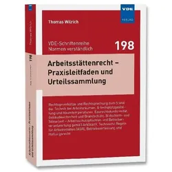 Arbeitsstättenrecht – Praxisleitfaden und Urteilssammlung, Fachbücher von Thomas Wilrich