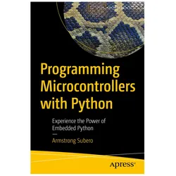 Programming Microcontrollers with Python, Fachbücher von Armstrong Subero