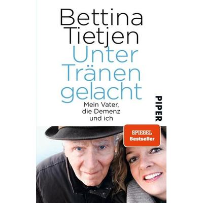 Unter Tränen gelacht, Taschenbuch von Bettina Tietjen, Piper Taschenbuch