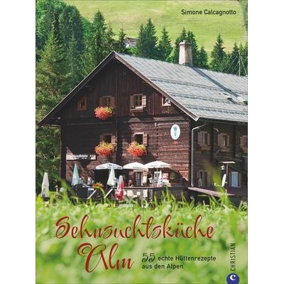 Sehnsuchtsküche Alm, Gebundene Ausgabe von Simone Heim, Christian, 978-3-95961-272-2
