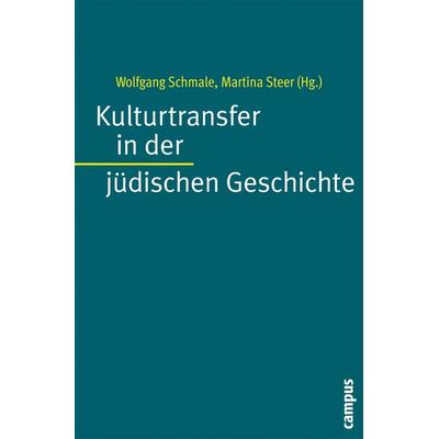 Kulturtransfer in der jüdischen Geschichte, Taschenbuch von Wolfgang Schmale,Martina Steer, Campus, 978-3-593-38208-1
